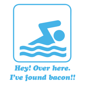 Hey! Over Here, I've Found Bacon! Decal